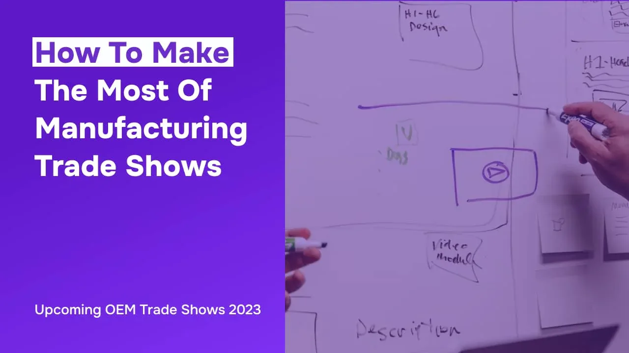 How to Make the Most of Manufacturing Trade Shows